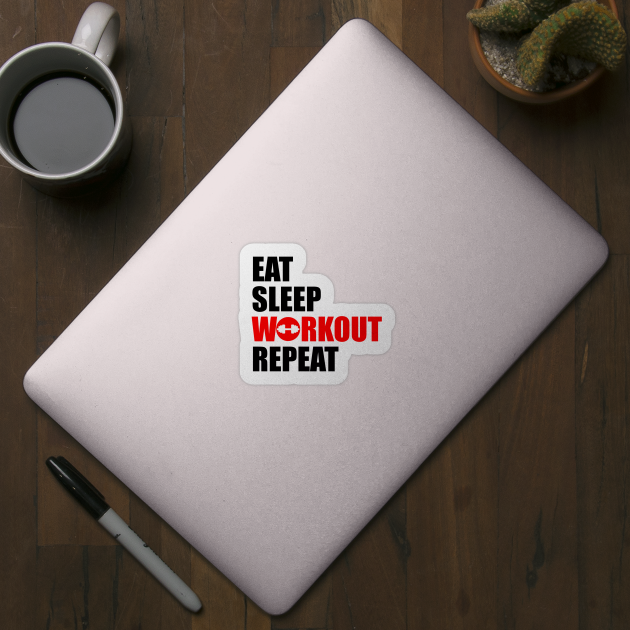 eat sleep workout repeat by Typography Dose